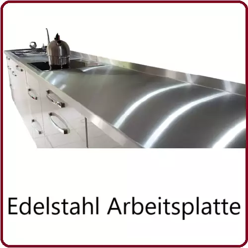 Edelstahl Arbeitsplatten, Küchenarbeitsplatte Edelstahltisch